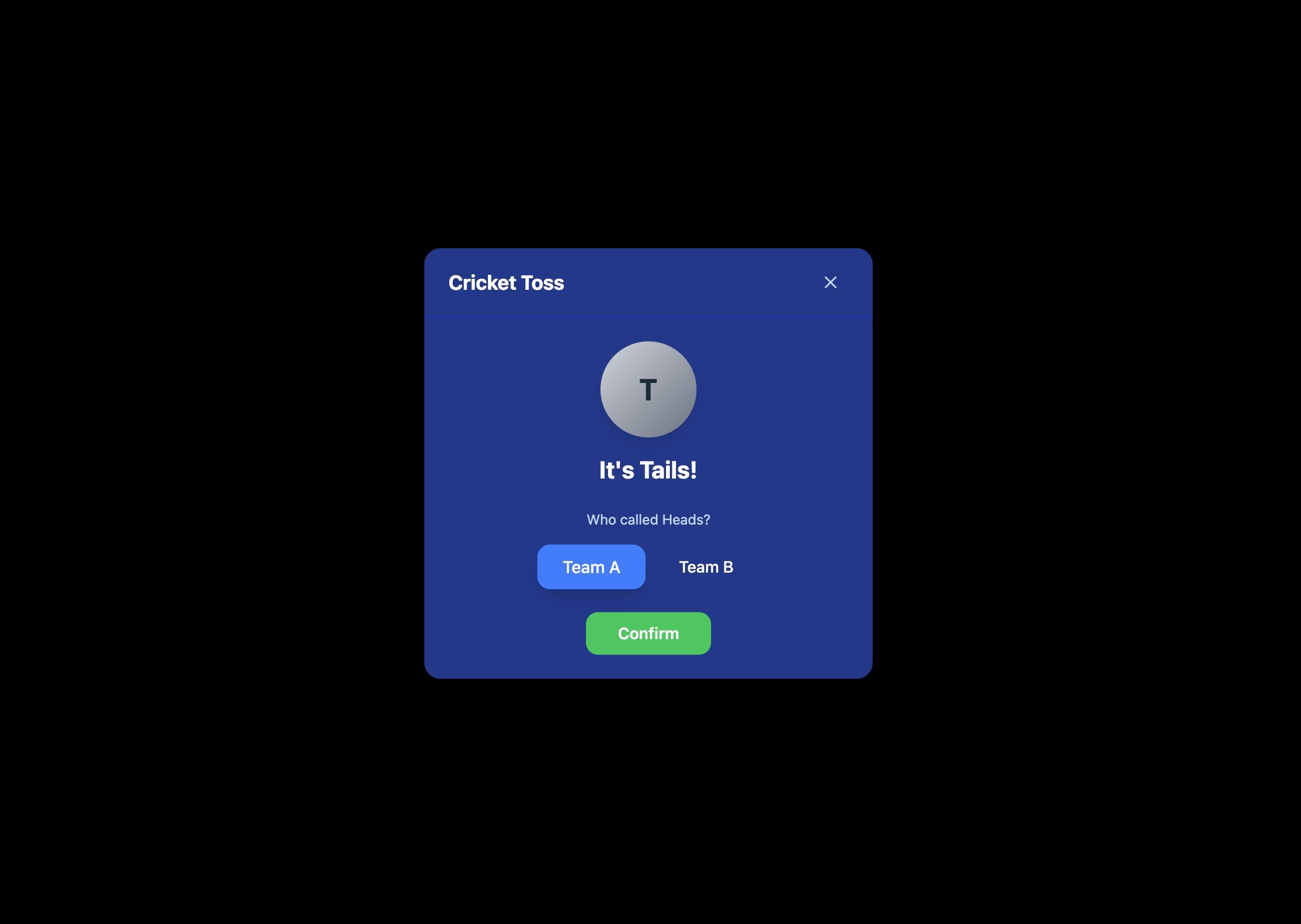 Toss result — It's Tails! Select which team called Heads before confirming