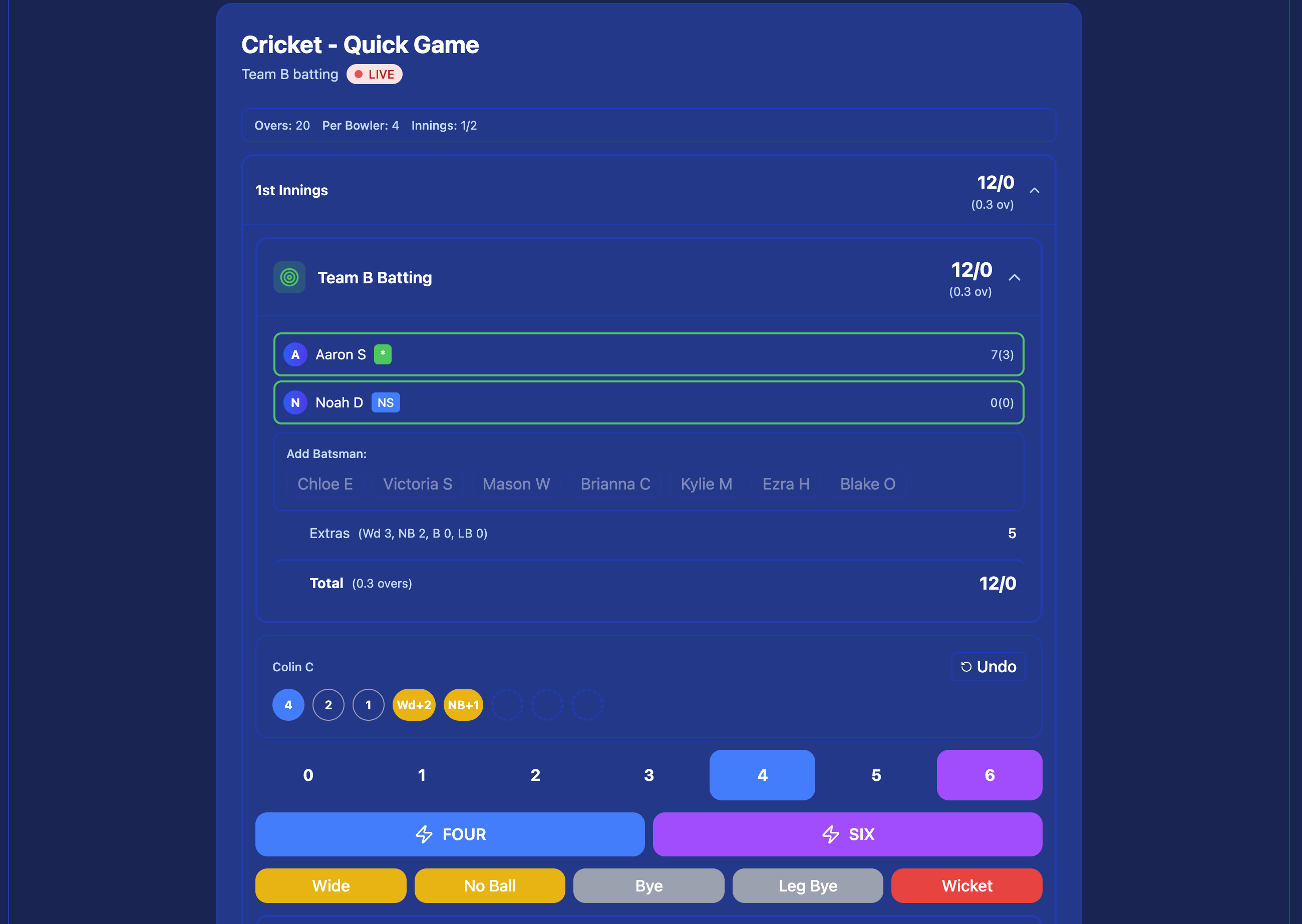 Live scoring interface — batsmen on strike, run buttons (0–6), FOUR, SIX, Wide, No Ball, Bye, Leg Bye, Wicket